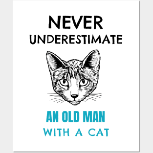 Never Underestimate an Old Man with a Cat Posters and Art